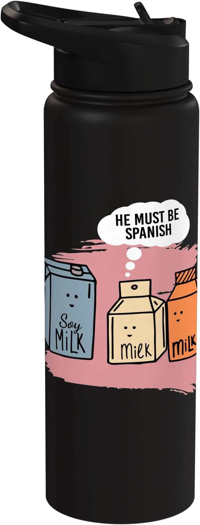 He Must Be Spanish I Milk Soy Milk Milk Carton Fun Soy Stainless Steel Insulated Water Bottle