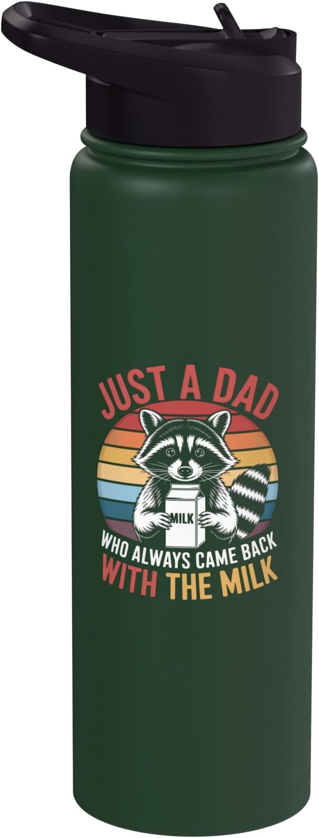 Just a Dad Who Came Back With Milk Raccoon Stainless Steel Insulated Water Bottle