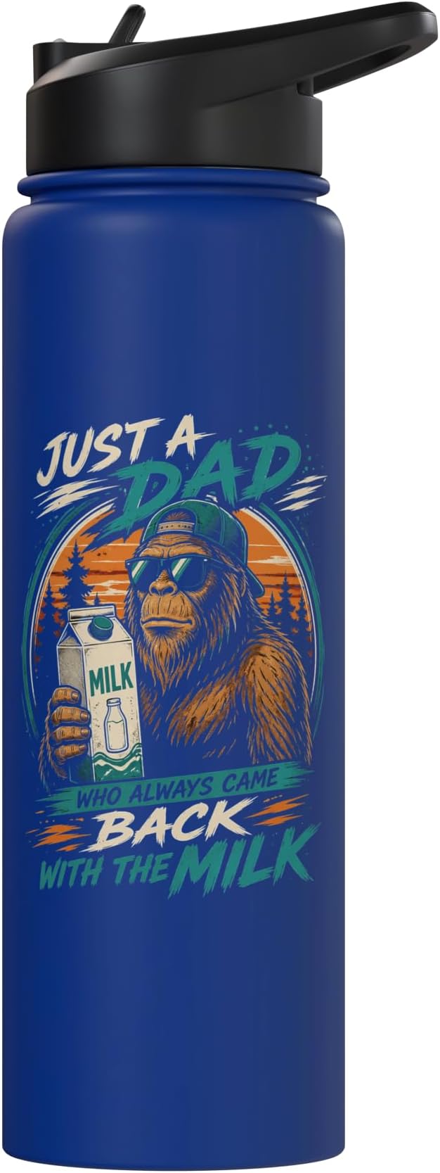 Just A Dad Who Always Came Back With The Milk Bigfoot Dad Stainless Steel Insulated Water Bottle