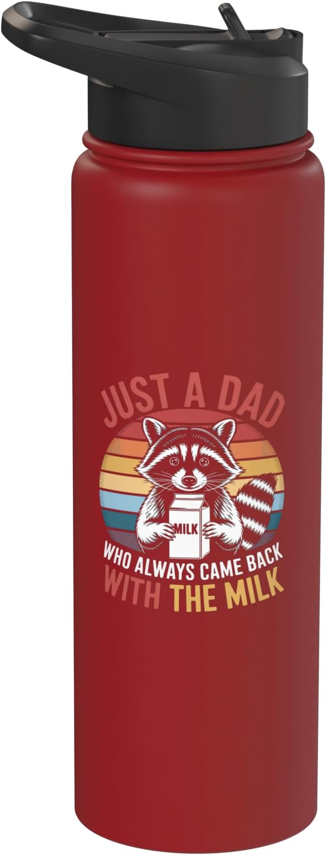 Just a Dad Who Came Back With Milk Raccoon Stainless Steel Insulated Water Bottle