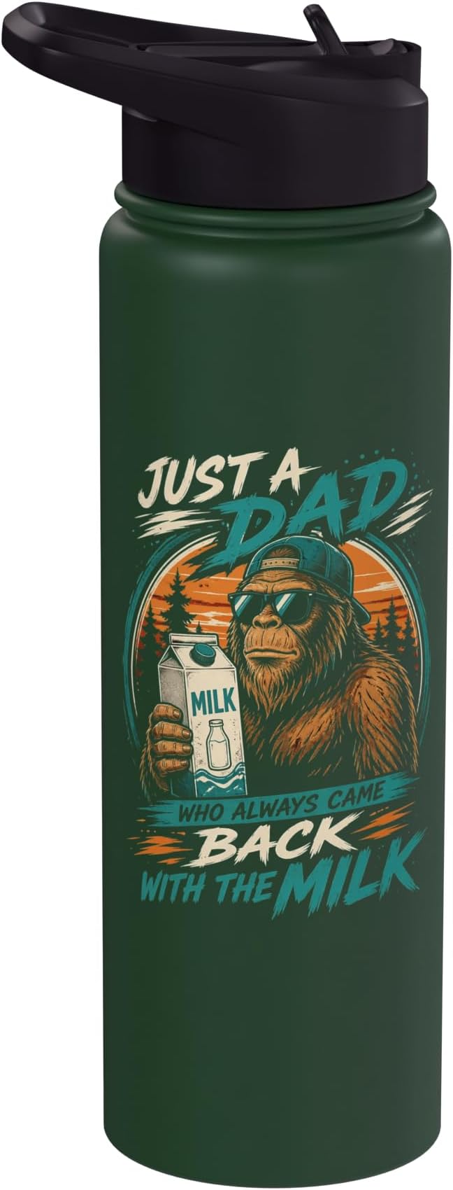 Just A Dad Who Always Came Back With The Milk Bigfoot Dad Stainless Steel Insulated Water Bottle